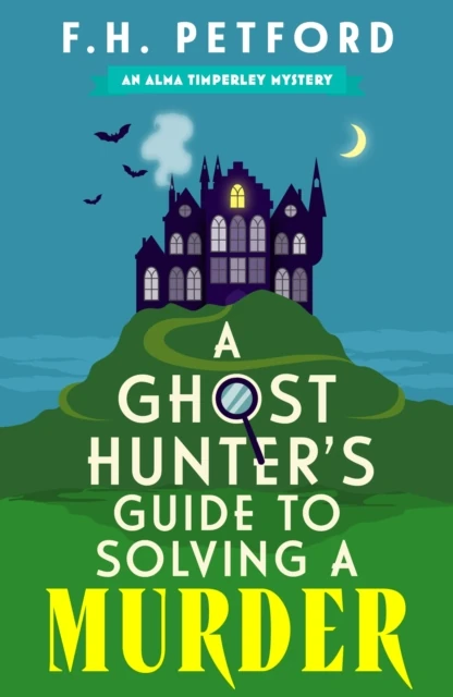 Ghost Hunter's Guide to Solving a Murder