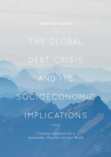 Global Debt Crisis and Its Socioeconomic Implications