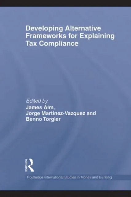 Developing Alternative Frameworks for Explaining Tax Compliance