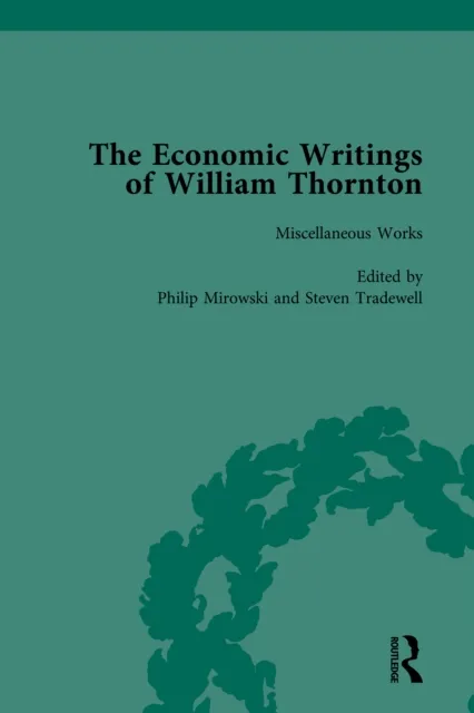 Economic Writings of William Thornton Vol 1