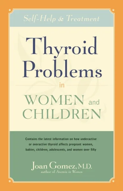Thyroid Problems in Women and Children