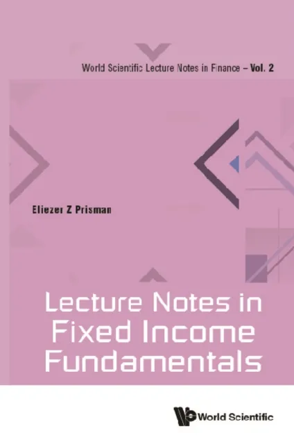 Lecture Notes In Fixed Income Fundamentals