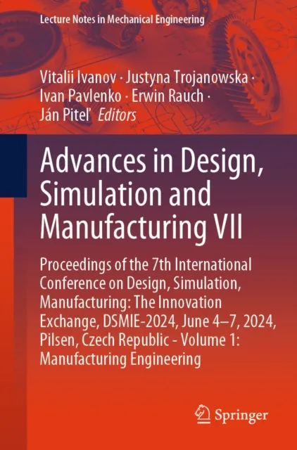 Advances in Design, Simulation and Manufacturing VII