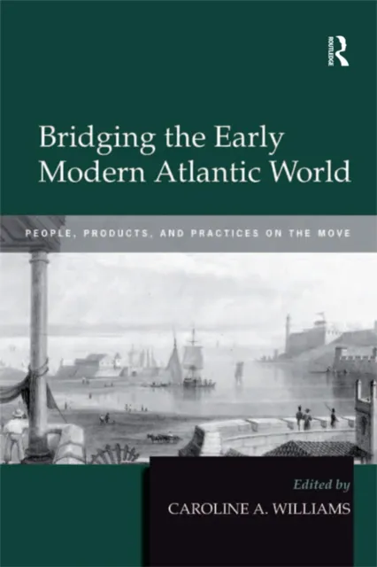 Bridging the Early Modern Atlantic World