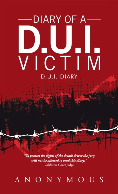 Diary of a D.U.I. Victim