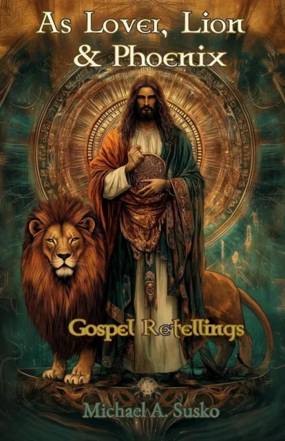 As Lover, Lion, & Phoenix