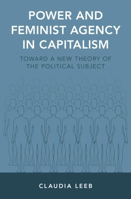 Power and Feminist Agency in Capitalism