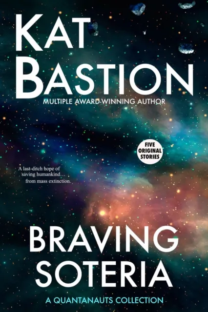 Braving Soteria: A Quantanauts Collection