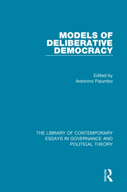 Models of Deliberative Democracy