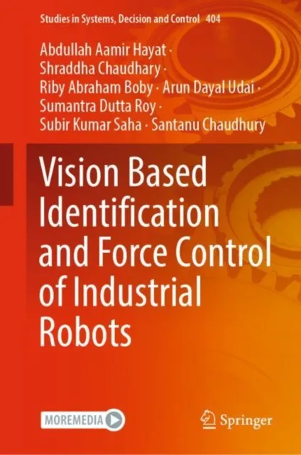 Vision Based Identification and Force Control of Industrial Robots
