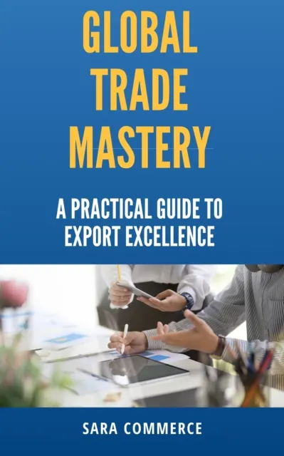 Global Trade Mastery