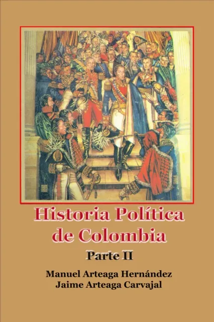 Historia Politica de Colombia Parte II