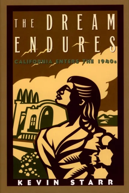 The Dream Endures: California Enters the 1940s