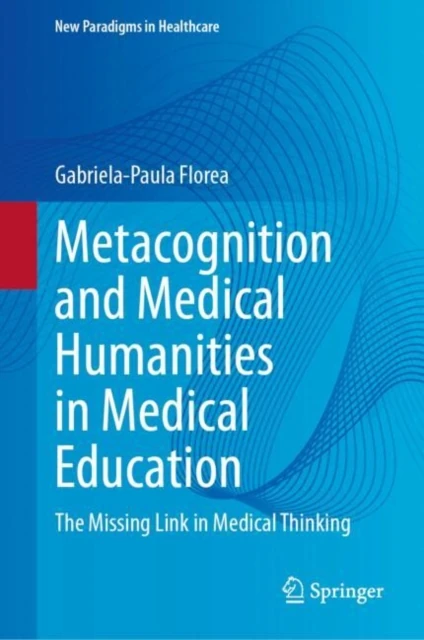 Metacognition and Medical Humanities in Medical Education