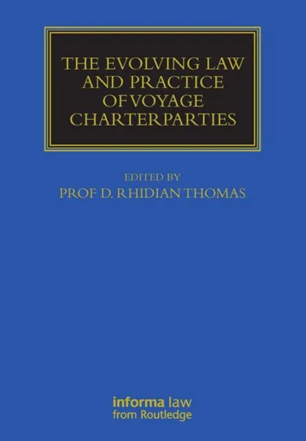 Evolving Law and Practice of Voyage Charterparties