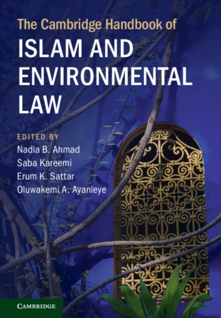 Cambridge Handbook of Islam and Environmental Law
