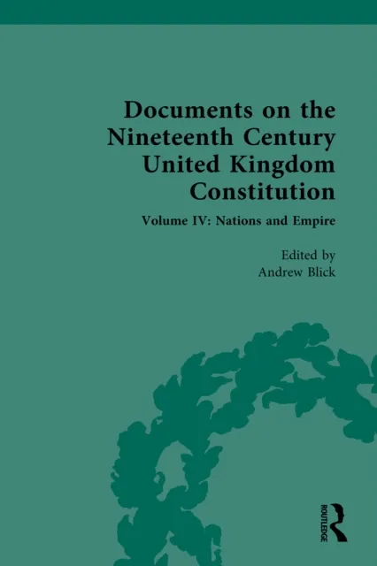 Documents on the Nineteenth Century United Kingdom Constitution
