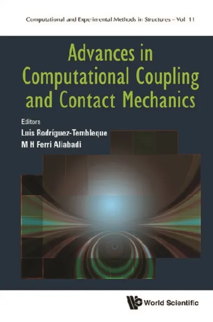 Advances In Computational Coupling And Contact Mechanics