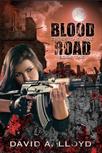 Cross The Line Book 2: "Blood Road"