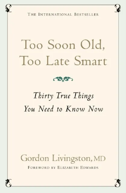 Too Soon Old, Too Late Smart