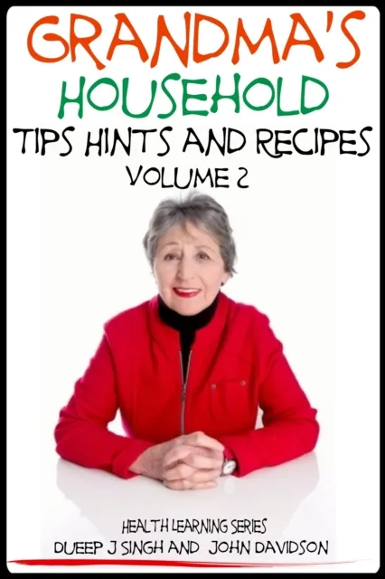 Grandma's Household Tips Hints and Recipes
