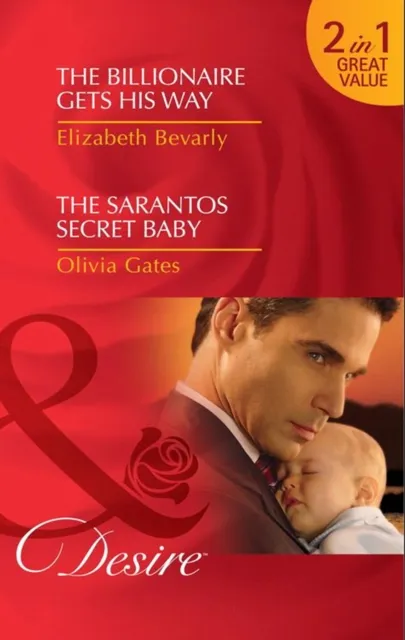 Billionaire Gets His Way / The Sarantos Secret Baby