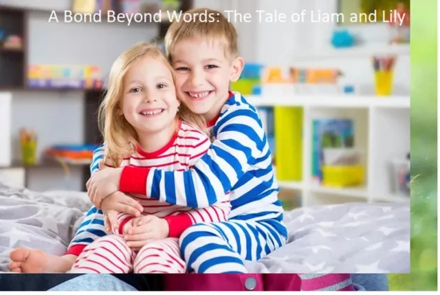 Bond Beyond Words: The Tale of Liam and Lily