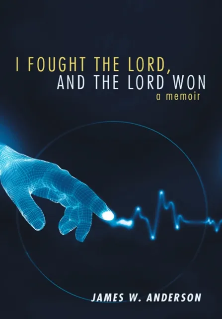 I Fought the Lord, and the Lord Won