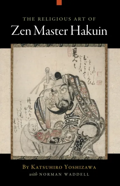 Religious Art of Zen Master Hakuin