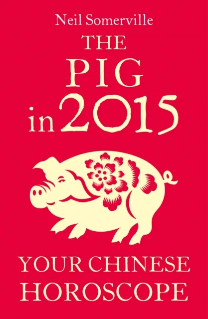 Pig in 2015: Your Chinese Horoscope