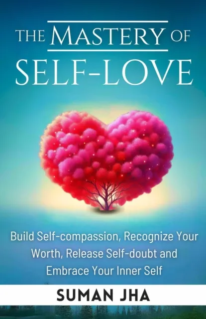 Mastery of Self Love