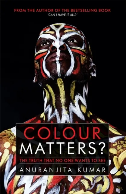 Colour Matters? : The Truth That No One Wants to See