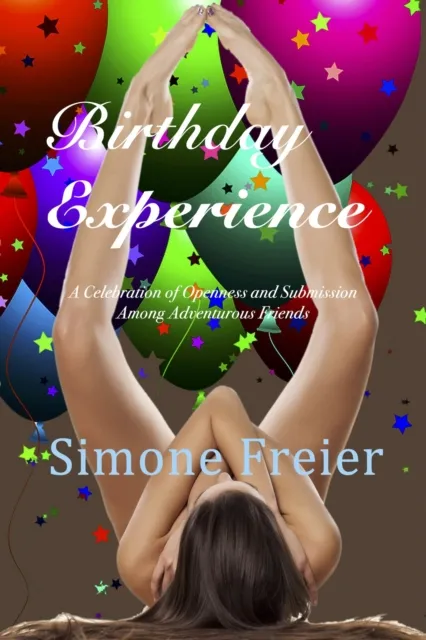 Birthday Experience: A Celebration of Openness and Submission Among Adventurous Friends