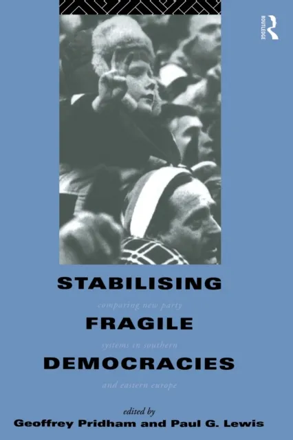 Stabilising Fragile Democracies