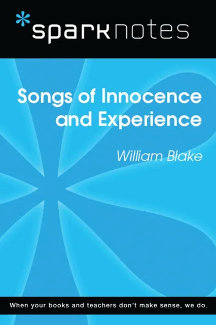 Songs of Innocence and Experience (SparkNotes Literature Guide)