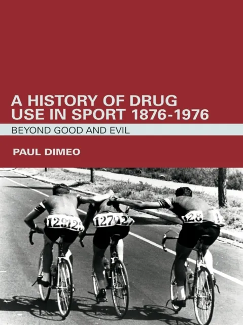 History of Drug Use in Sport: 1876 - 1976