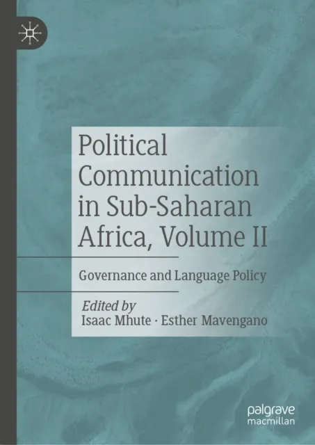 Political Communication in Sub-Saharan Africa, Volume II