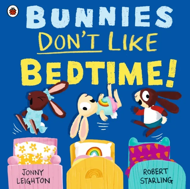 Bunnies Don t Like Bedtime!