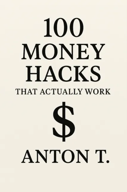 100 Money Hacks That Actually Work