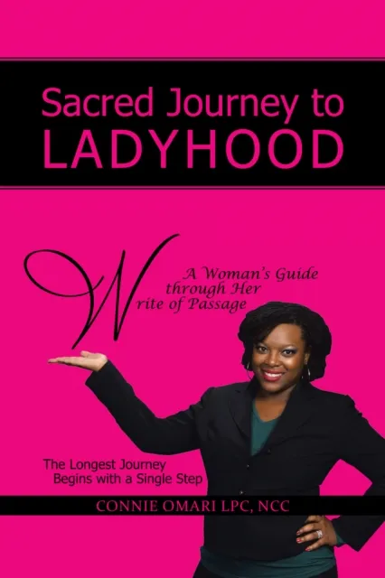 Sacred Journey to Ladyhood  a Woman'S Guide Through Her Write of Passage