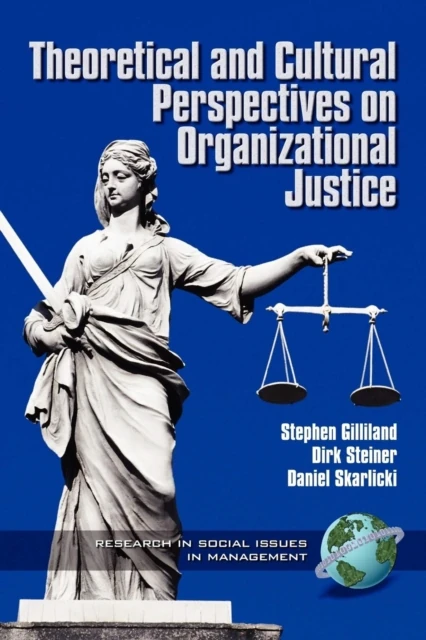 Theoretical & Cultural Perspectives on Organizational Justice