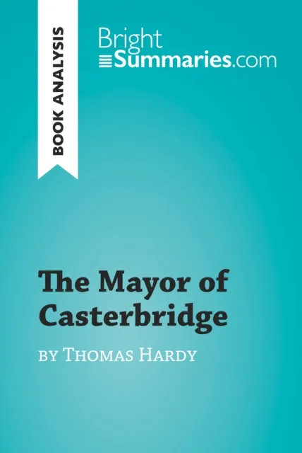 Mayor of Casterbridge by Thomas Hardy (Book Analysis)