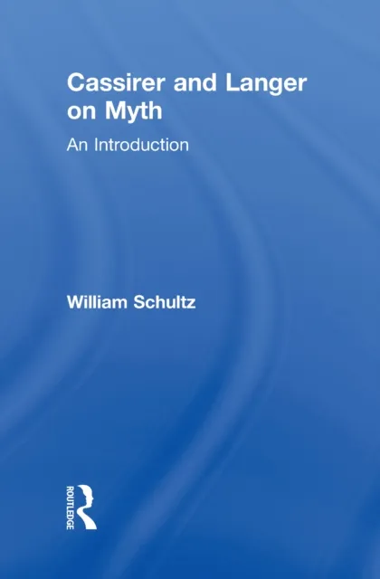 Cassirer and Langer on Myth