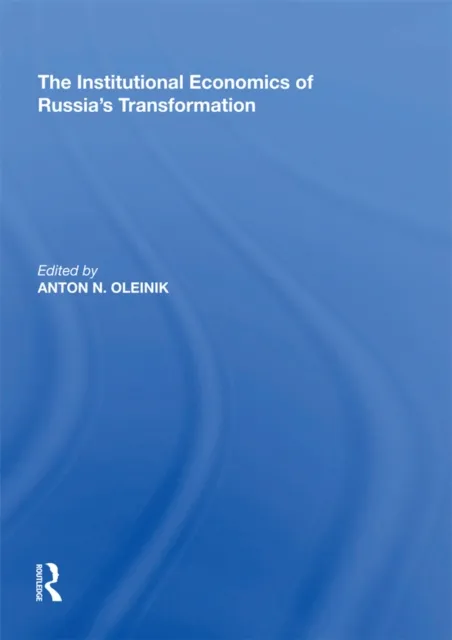 Institutional Economics of Russia's Transformation