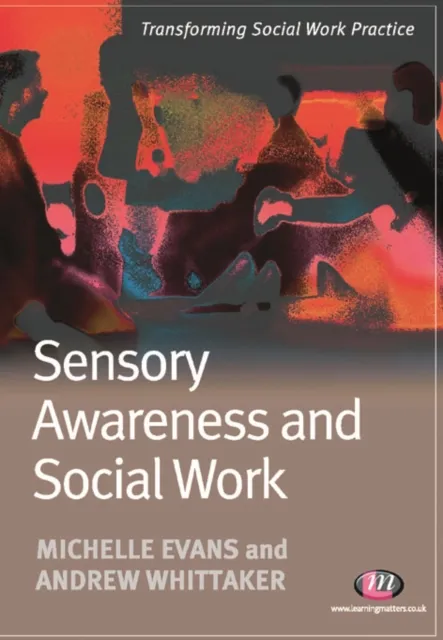 Sensory Awareness and Social Work
