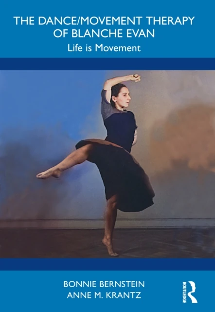 Dance/Movement Therapy of Blanche Evan