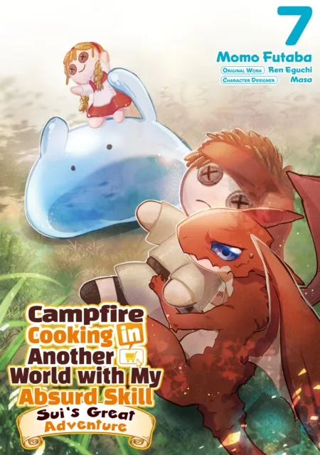 Campfire Cooking in Another World with My Absurd Skill: Sui's Great Adventure: Volume 7