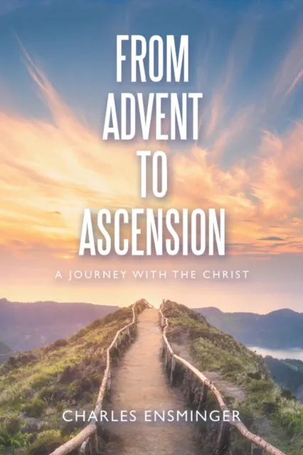 From Advent to Ascension