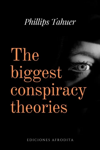 biggest conspiracy theories