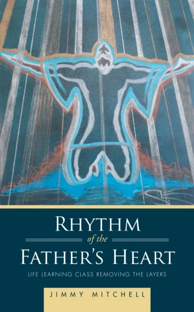 Rhythm of the Father'S Heart